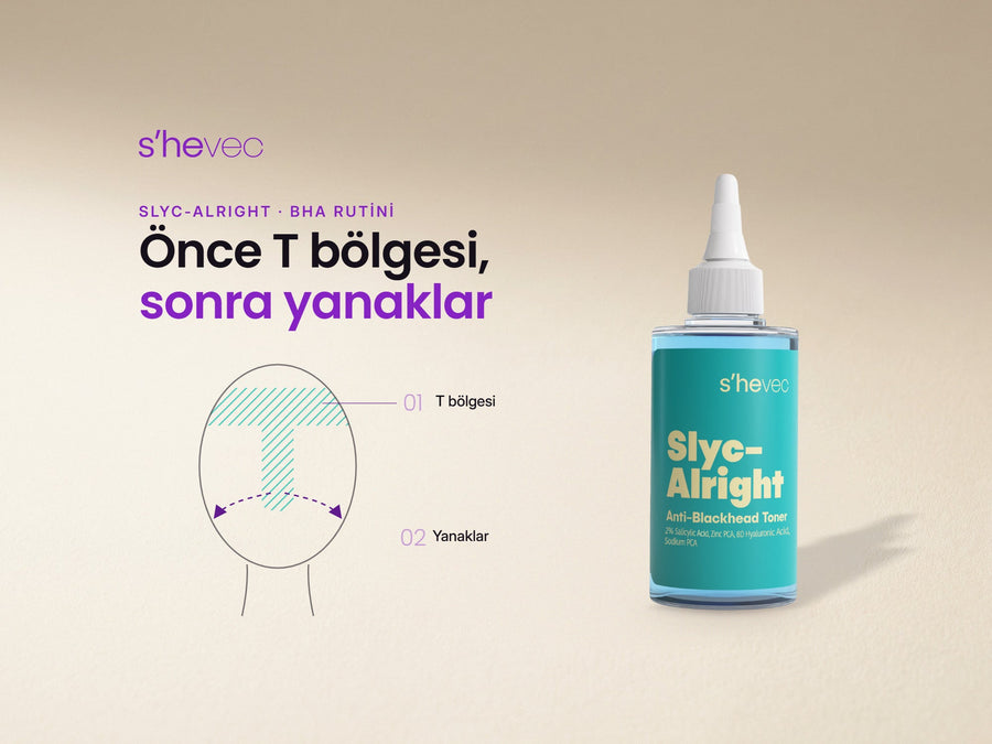 Önce T bölgesi, sonra yanaklar — Salisilik Asit Tonik Nasıl Kullanılır? Slyc-Alright ile BHA Rutini