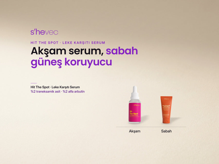 Akşam serum, sabah güneş koruyucu — Traneksamik Asit ve Alfa Arbutin Serumu Nasıl Kullanılır? Hit The Spot