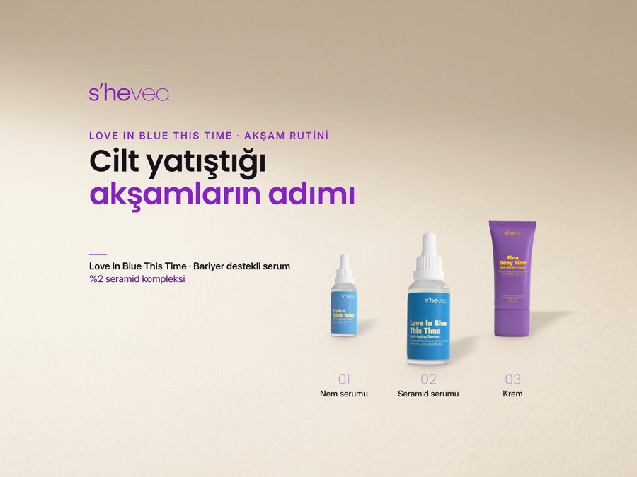 Cilt yatıştığı akşamların adımı — Seramid Serumu Nasıl Kullanılır? Love In Blue This Time ile Akşam Rutini