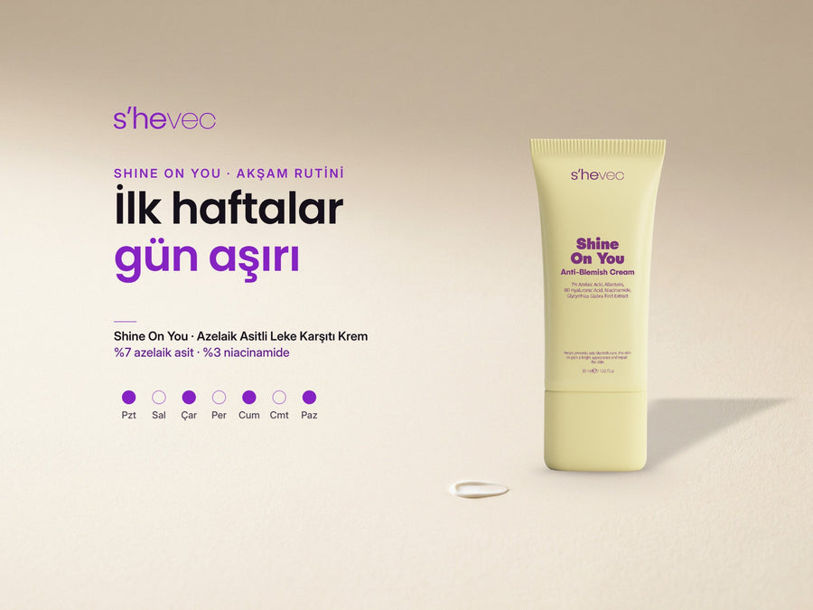 İlk haftalar gün aşırı — Azelaik Asit Krem Nasıl Kullanılır? Shine On You ile Akşam Rutini