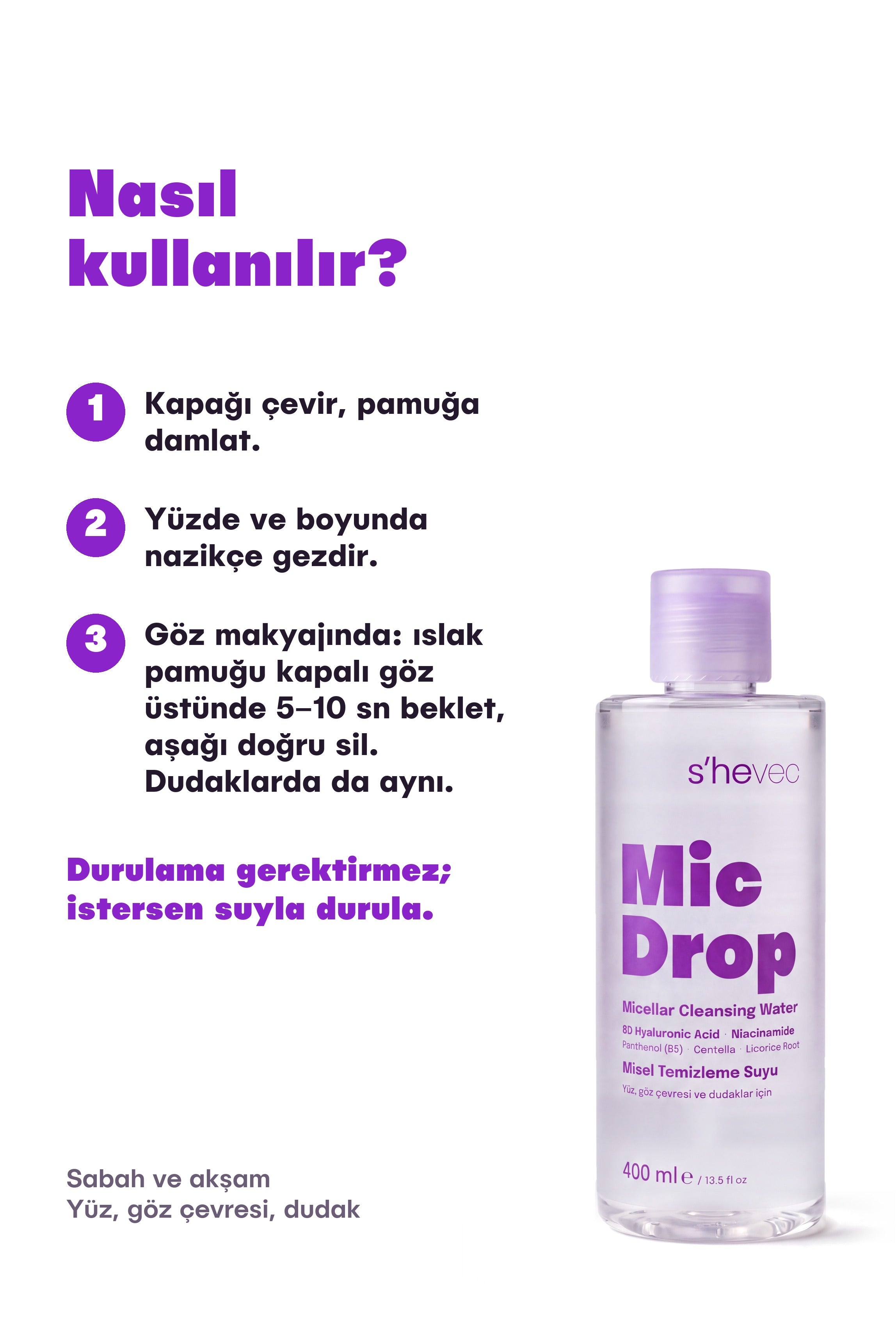 Mic Drop nasıl kullanılır: kapağı çevir, pamuğa damlat, nazikçe gezdir